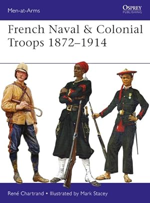 Seller image for French Naval & Colonial Troops 1872?1914 for sale by GreatBookPrices
