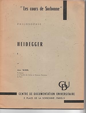 Les cours de la Sorbonne. Philosophie. Heidegger I