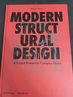 Modern structural design. a project primer for complex forms.