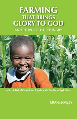 Seller image for Farming that Brings Glory to God and Hope to the Hungry for sale by Smartbuy