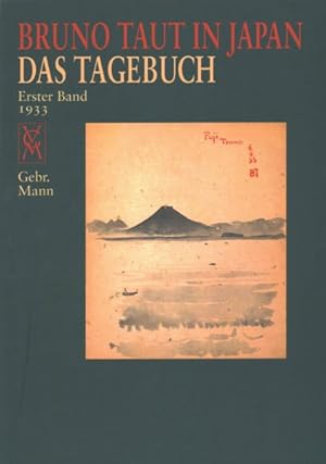 Seller image for Bruno Taut in Japan : Das Tagebuch Erster Band 1933 -Language: german for sale by GreatBookPrices
