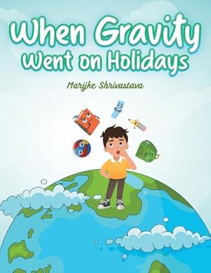 Seller image for When Gravity went on Holidays for sale by Smartbuy