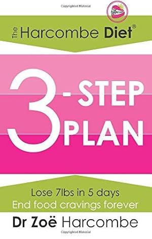 Bild des Verkufers fr The Harcombe Diet 3-Step Plan: Lose 7lbs in 5 days and end food cravings forever zum Verkauf von WeBuyBooks