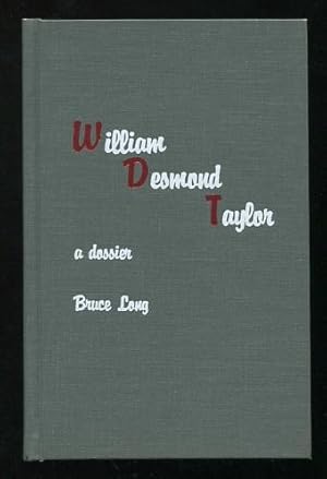 William Desmond Taylor: A Dossier