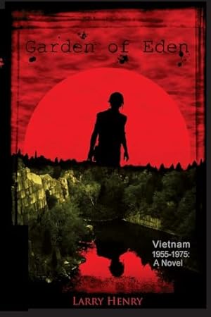 Seller image for Garden of Eden: Vietnam: 1955-1975, A Novel for sale by WeBuyBooks