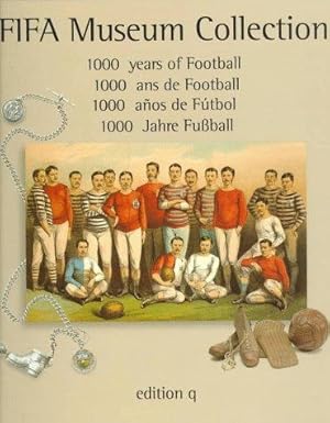 Imagen del vendedor de 1000 Years of Football: FIFA Museum Collection a la venta por WeBuyBooks