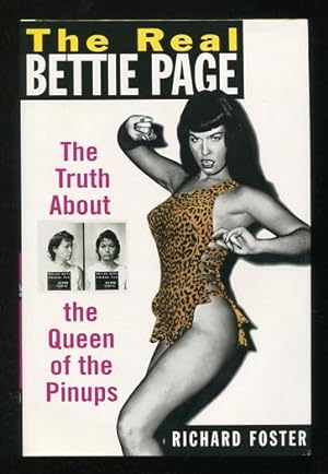 Seller image for The Real Bettie Page: The Truth About the Queen of the Pinups for sale by ReadInk, ABAA/IOBA