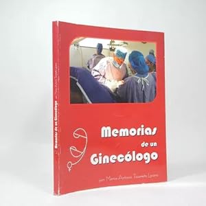 Seller image for Memorias De Un Gineclogo Marco Antonio Tiscareo Ba5 for sale by Libros librones libritos y librazos