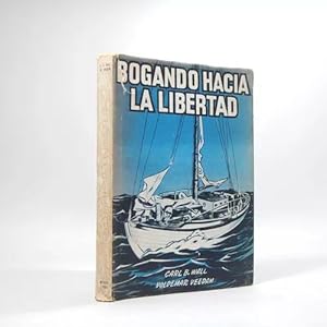 Imagen del vendedor de Bogando Hacia La Libertad V Veedam C Wall 1955 Bf5 a la venta por Libros librones libritos y librazos