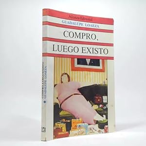 Bild des Verkufers fr Compro Luego Existo Guadalupe Loaeza Alianza Editorial Bc2 zum Verkauf von Libros librones libritos y librazos