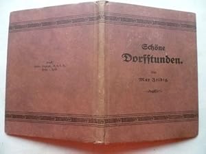 Bild des Verkufers fr Schne Dorfstunden. Gedanken, Bilder und Berichte aus der lndlichen Wohlfahrts- und Heimatpflege. zum Verkauf von Ostritzer Antiquariat