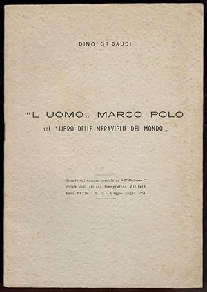 Image du vendeur pour L'uomo Marco Polo nel "Libro delle meraviglie del mondo" mis en vente par Libreria antiquaria Atlantis (ALAI-ILAB)