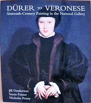 Bild des Verkufers fr Durer to Veronese: Sixteenth-Century Painting in the National Gallery zum Verkauf von Berliner Bchertisch eG