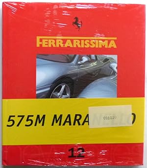 Image du vendeur pour Ferrarissima 12 New Series 575 M Maranello mis en vente par Motoring Memorabilia