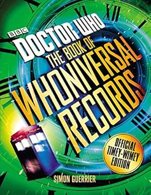 Bild des Verkufers fr Doctor Who: The Doctor Who Book of Whoniversal Records: Simon Guerrier zum Verkauf von WeBuyBooks