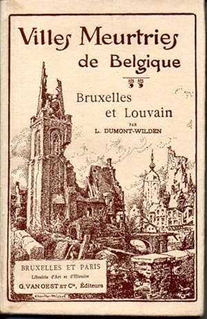 Villes meurtries de Belgique. Bruxelles et Louvain