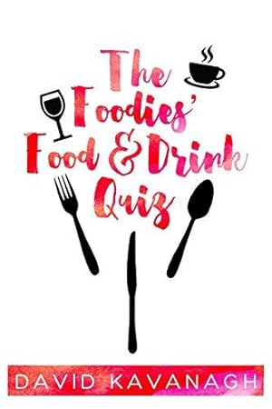 Seller image for The Foodies' Food & Drink Quiz for sale by WeBuyBooks