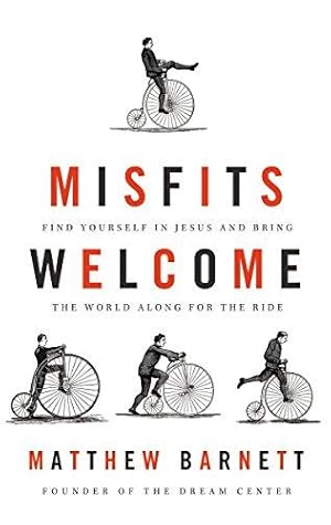 Bild des Verkufers fr Misfits Welcome: Find Yourself in Jesus and Bring the World Along for the Ride zum Verkauf von WeBuyBooks