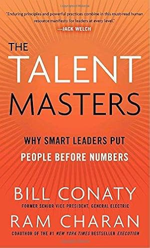 Immagine del venditore per The Talent Masters: Why Smart Leaders Put People Before Numbers venduto da WeBuyBooks