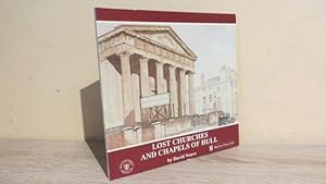 Bild des Verkufers fr Lost Churches and Chapels of Hull zum Verkauf von Parrott Books