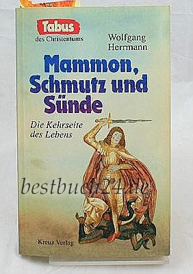 Seller image for Mammon, Schmutz und Snde. Die Kehrseite des Lebens for sale by Gabis Bcherlager