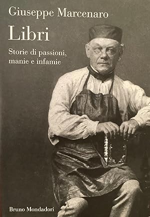 Libri. Storie di passioni, manie e infamie.