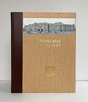 Shanghai of Today - A Souvenir album of Fifty Vandyck Prints of "The Model Settlement"