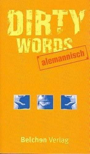 Seller image for Dirty Words, Alemannisch for sale by Gabis Bcherlager