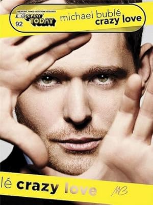 Bild des Verkufers fr Michael Buble - Crazy Love: E-Z Play Today Volume 92 zum Verkauf von Smartbuy