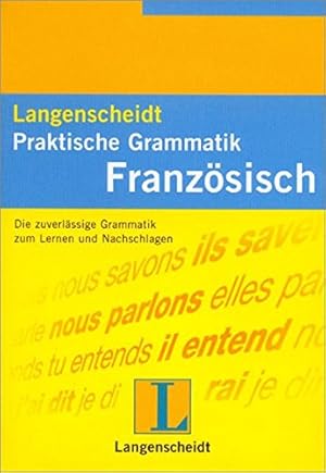 Image du vendeur pour Langenscheidts Praktische Grammatik, Franzsisch (Langenscheidt Praktische Grammatiken) mis en vente par Gabis Bcherlager