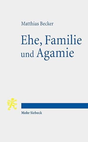 Bild des Verkufers fr Ehe, Familie und Agamie zum Verkauf von Rheinberg-Buch Andreas Meier eK