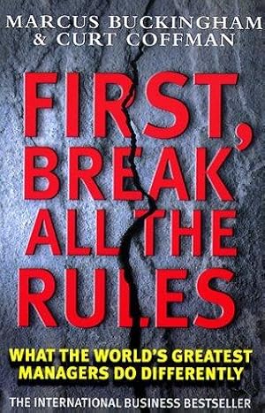 Image du vendeur pour First, Break All the Rules (Simon & Schuster business books) mis en vente par WeBuyBooks