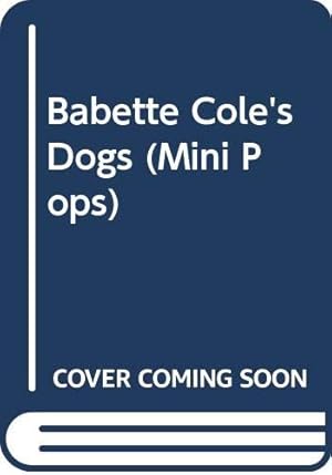 Imagen del vendedor de Babette Cole's Dogs a la venta por WeBuyBooks