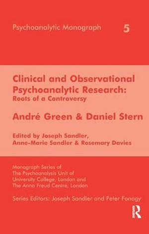 Seller image for Clinical and Observational Psychoanalytic Research : Roots of a Controversy - Andre Green & Daniel Stern for sale by AHA-BUCH GmbH