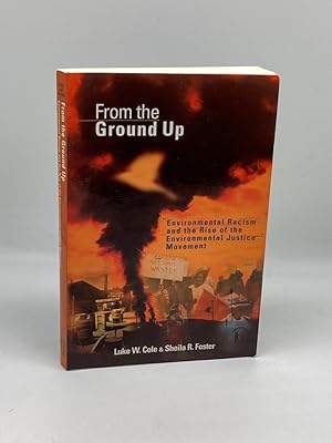 Imagen del vendedor de From the Ground Up Environmental Racism and the Rise of the Environmental Justice Movement a la venta por True Oak Books