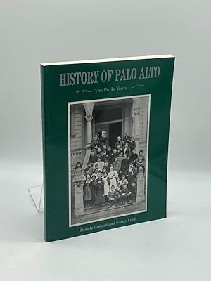 Bild des Verkufers fr History of Palo Alto The Early Years zum Verkauf von True Oak Books