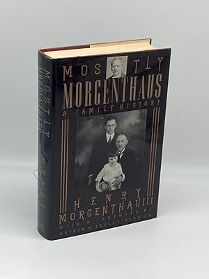 Seller image for Mostly Morgenthaus (Signed) A Family History for sale by True Oak Books