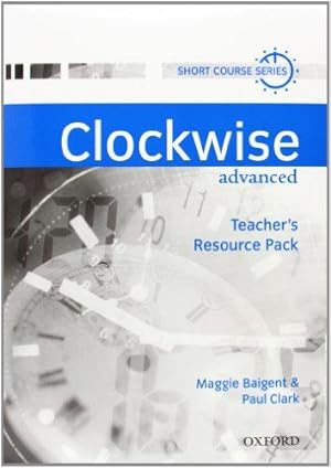 Imagen del vendedor de Clockwise: Advanced: Teacher's Resource Pack a la venta por WeBuyBooks