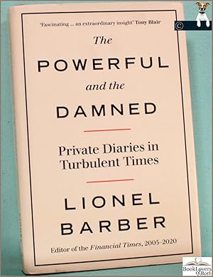 Bild des Verkufers fr The Powerful and the Damned: Private Diaries in Turbulent Times zum Verkauf von BookLovers of Bath