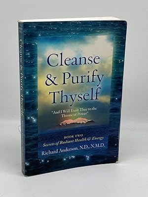 Image du vendeur pour Cleanse and Purify Thyself, Book 2 Secrets of Radiant Health and Energy mis en vente par True Oak Books