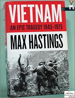 Vietnam: An Epic Tragedy: 1945-1975