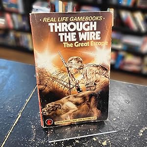 Bild des Verkufers fr Through the Wire: The Great Escape (Real Life Game Books) zum Verkauf von Final Chapter Books