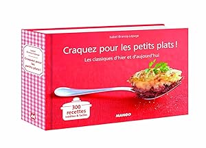 Craquez pour les petits plats !: Les classiques d'hier et d'aujourd'hui