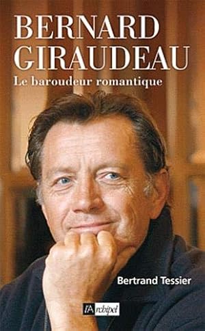 Bernard Giraudeau le baroudeur romantique