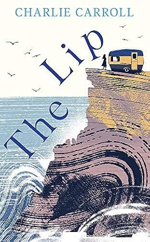 Seller image for The Lip: a novel of the Cornwall tourists seldom see for sale by WeBuyBooks