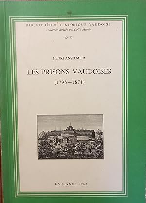 LES PRISONS VAUDOISES (1798-1871)