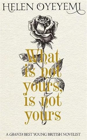 Seller image for What Is Not Yours Is Not Yours for sale by WeBuyBooks