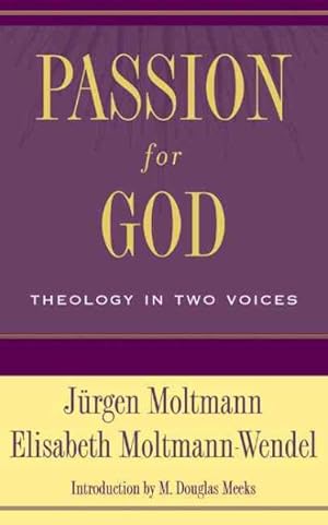 Seller image for Passion for God : Theology in Two Voices for sale by GreatBookPrices
