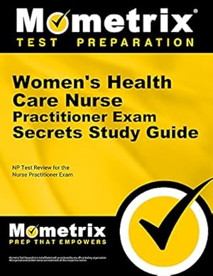 Imagen del vendedor de Women's Health Care Nurse Practitioner Exam Secrets Study Guide: NP Test Review for the Nurse Practitioner Exam (Mometrix Test Preparation) a la venta por ZBK Books