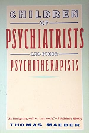 Seller image for Children of Psychiatrists: And Other Psychotherapists for sale by 2nd Life Books